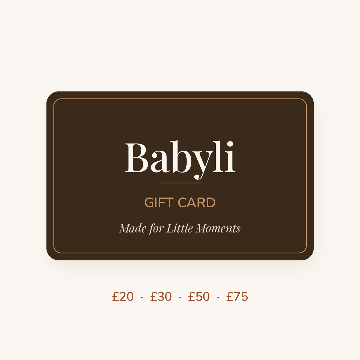 Babyli gift card in dark brown with the tagline Made for Little Moments