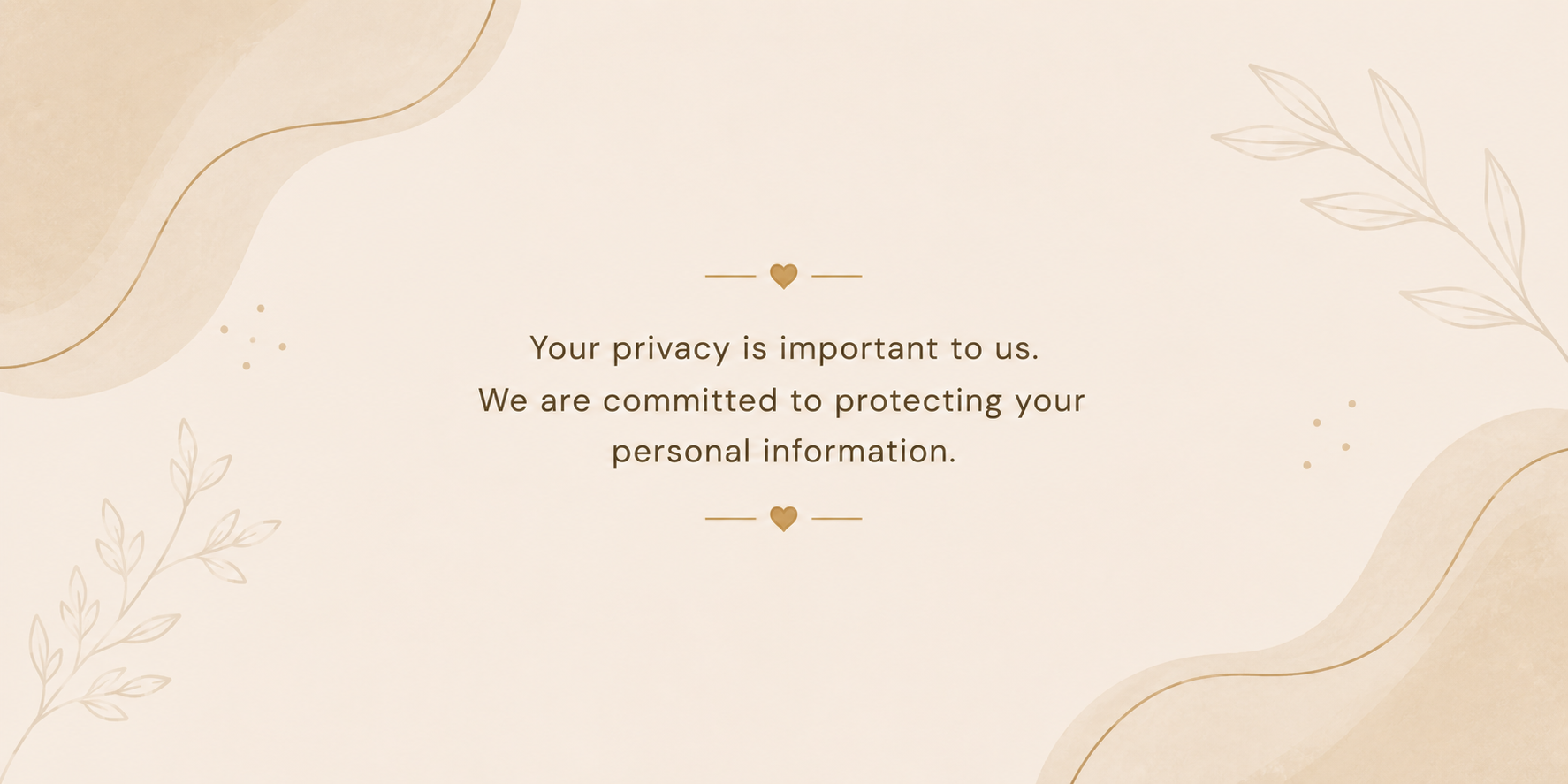 Privacy policy banner with soft beige background, delicate leaf illustrations and a message about protecting personal information.